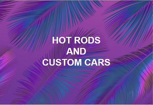 Hot Rods and Customs